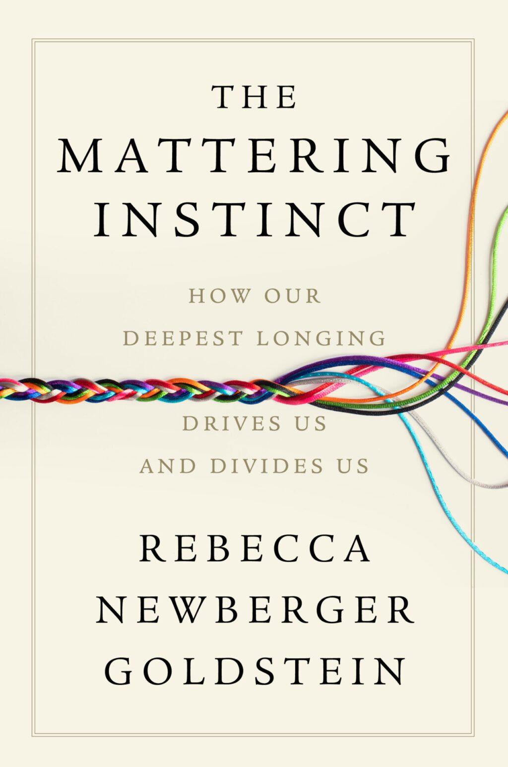 The Mattering Instinct by Rebecca Newberger Goldstein - book cover