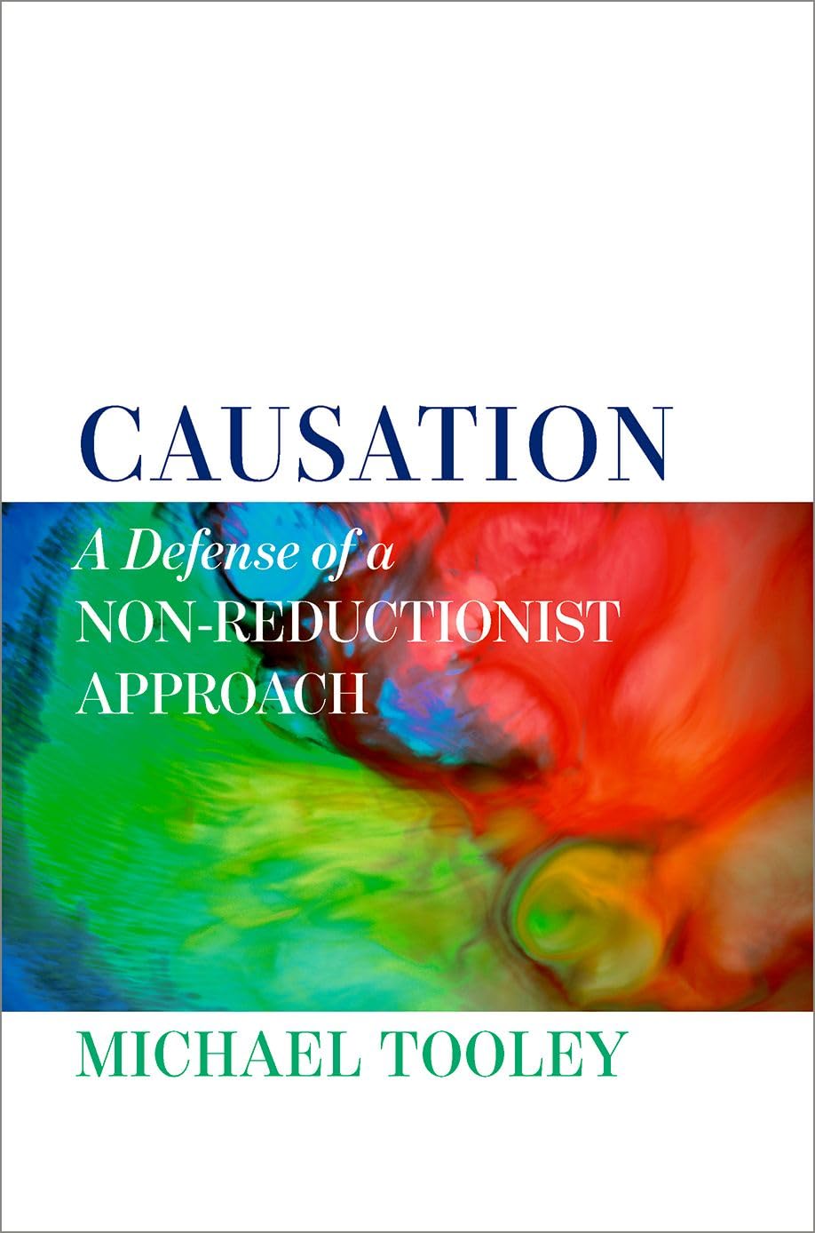 Cover of Causation: A Defense of a Non-Reductionist Approach by Michael Tooley